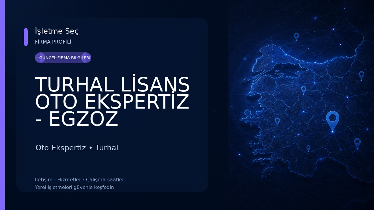 TURHAL LİSANS OTO EKSPERTİZ - EGZOZ MUAYENE - KİRALAMA Oto Ekspertiz