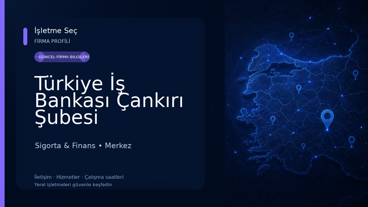 Türkiye İş Bankası Çankırı Şubesi Sigorta & Finans
