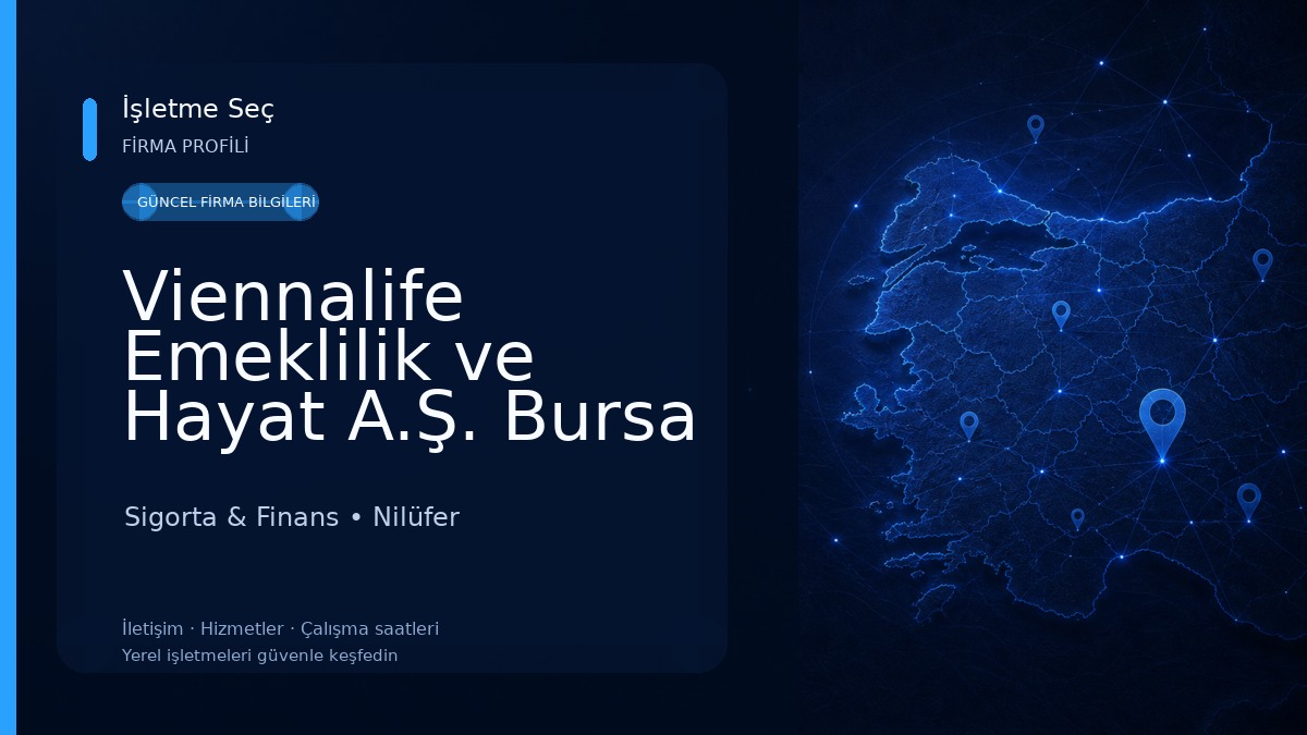 Viennalife Emeklilik ve Hayat A.Ş. Bursa Bölge Müdürlüğü