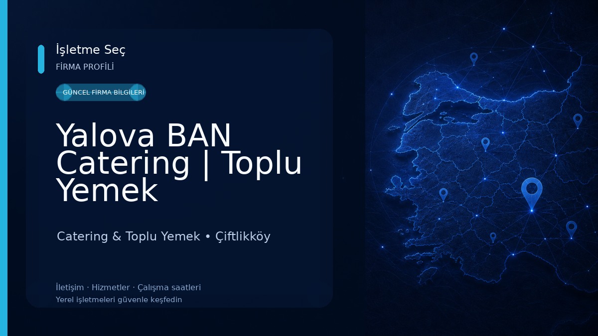 Yalova BAN Catering | Toplu Yemek Hizmetleri 