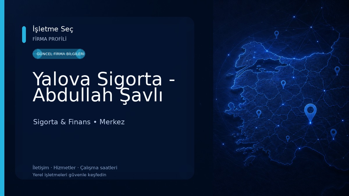 Yalova Sigorta - Abdullah Şavlı